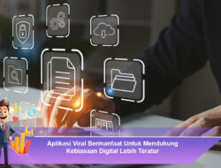Aplikasi Viral Bermanfaat Untuk Mendukung Kebiasaan Digital Lebih Teratur