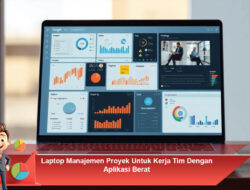 Laptop Manajemen Proyek Untuk Kerja Tim Dengan Aplikasi Berat