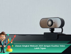 Ulasan Singkat Webcam 2025 dengan Kualitas Video Lebih Tajam