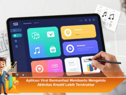 Aplikasi Viral Bermanfaat Membantu Mengelola Aktivitas Kreatif Lebih Terstruktur