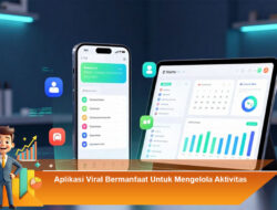 Aplikasi Viral Bermanfaat Untuk Mengelola Aktivitas