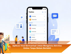 Aplikasi Viral Bermanfaat Untuk Mengelola Aktivitas Online Tanpa Beban Berlebih