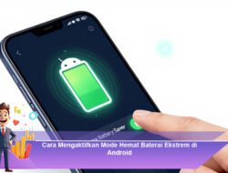 Cara Mengaktifkan Mode Hemat Baterai Ekstrem di Android