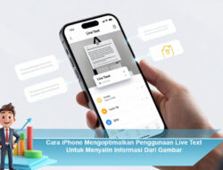 Cara iPhone Mengoptimalkan Penggunaan Live Text Untuk Menyalin Informasi Dari Gambar