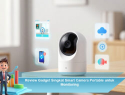Review Gadget Singkat Smart Camera Portable untuk Monitoring