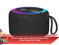 Review Gadget Singkat Speaker Bluetooth Mini untuk Ruang Kerja Pribadi