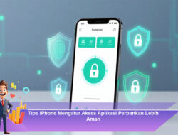 Tips iPhone Mengatur Akses Aplikasi Perbankan Lebih Aman