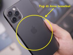 Cara iPhone Mengoptimalkan Back Tap Agar Aktivasi Fitur Penting Bisa Cepat